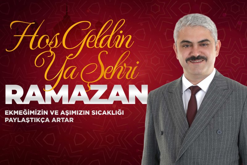 BAŞKAN ALİ AVAN’DAN RAMAZAN MESAJI: "HOŞ GELDİN YA ŞEHRİ RAMAZAN"